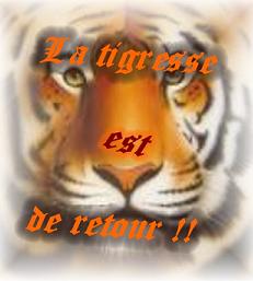 La tigresse c moi !!